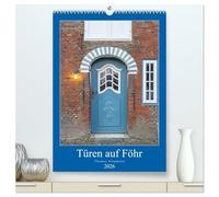 Türen auf Föhr (hochwertiger Premium Wandkalender 2026 DIN A2 hoch), Kunstdruck in Hochglanz: Inseltüren an der Nordsee sind immer etwas Besonderes, etwas Interessantes