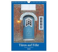 Türen auf Föhr (Wandkalender 2026 DIN A4 hoch), CALVENDO Monatskalender: Inseltüren an der Nordsee sind immer etwas Besonderes, etwas Interessantes
