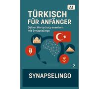 Türkisch für Anfänger: Deinen Wortschatz erweitern mit SynapseLingo