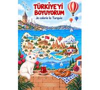 TÜRKİYE’Yİ BOYUYORUM: Je colorie la Turquie