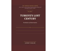 TÜRKİYE'S LOST CENTURY: The Illusion of Modernisation