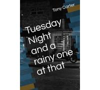 Tuesday Night and a rainy one at that
