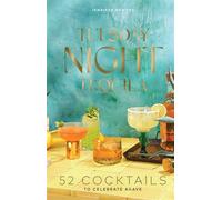 Tuesday Night Tequila 52 Cocktails to Celebrate Agave - Jennifer Newens - The Collective Book Studio - ebook (ePub) - Livre