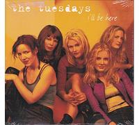Tuesdays - I'll Be Here/I Wish It Was Yesterday