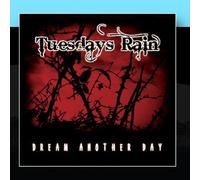 Tuesdays Rain - Dream Another Day