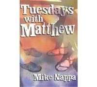Tuesday's With Matthew Mike Nappa (Auteur)