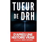 Tueur de DRH: Roman tiré d'une histoire vraie