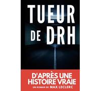 Tueur de DRH: Roman tiré d'une histoire vraie