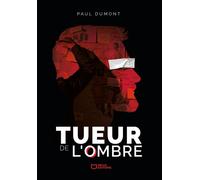 Tueur de l'ombre - Paul Dumont - Hello - broché - Roman