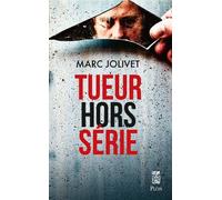 Tueur hors série - Marc Jolivet - Plon - broché - Roman