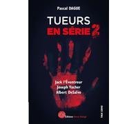 Tueurs en série 2 : JACK L'ÉVENTREUR JOSEPH VACHER ALBERT DeSALVO