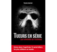 Tueurs en série: Les criminels de l'extrême