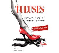 Tueuses: Quand la peur change de camp - Inspiré de faits réels