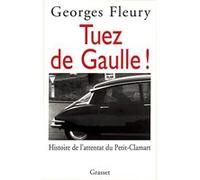 Tuez De Gaulle Georges Fleury (Auteur)