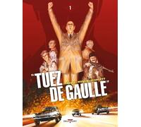 "Tuez de Gaulle !" T01 - Simon Treins - Delcourt - cartonné - Bande dessinée