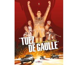 "Tuez de Gaulle !" T01 - Simon Treins - Delcourt - cartonné - Bande dessinée
