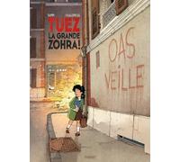 TUEZ LA GRANDE ZOHRA ! - T1