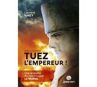 Tuez l'Empereur ! Laurent Nagy (Auteur)