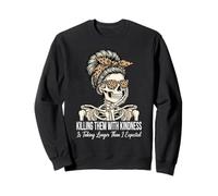Tuez-Les avec gentillesse en Penchant Skeleton Messy Bun Sweatshirt