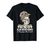 Tuez-Les avec gentillesse en Penchant Skeleton Messy Bun T-Shirt