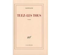 Salim Bachi – Tuez-les tous – Roman – Broché
