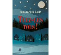 Tuez-les tous - Christopher Bouix - Au diable vauvert - broché - Roman