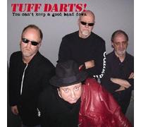 Tuff Darts - You Can't Keep a Good Band Dow [Import]