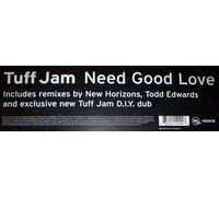 Tuff Jam - Need Good Love [Import]