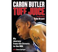 Tuff Juice: My Journey from the Streets to the NBA
