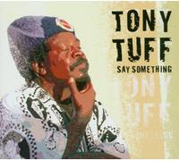 Tuff,Tony - Say Something [Import]