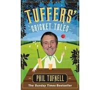 Tuffers' Cricket Tales Tufnell, Phil (Auteur)