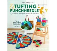 Tufting et Punch Needle