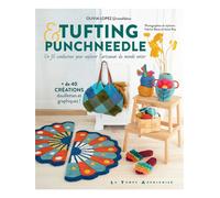 Tufting et Punch Needle - Un fil conducteur pour explorer l'artisanat du monde entier - Olivia Lopez - Le Temps Apprivoise - broché - Guide