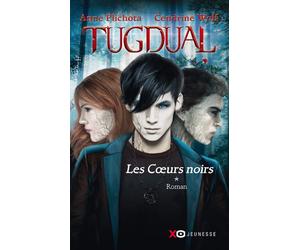Tugdual - tome 1 Les coeurs noirs - Anne Plichota - Xo - broché - Roman adolescent dès 13 ans