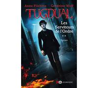 Tugdual - tome 2 Les Serviteurs de l'Ordre (2)