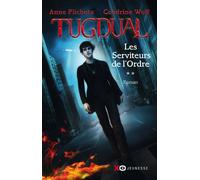 Tugdual - tome 2 Les Serviteurs de l'Ordre - Anne Plichota - Xo - broché - roman jeunesse