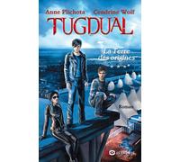 Tugdual - tome 3 La Terre des origines - Anne Plichota - Xo - broché - Roman adolescent dès 13 ans