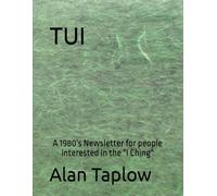 TUI: A 1980's Newsletter for people interested in the "I Ching"