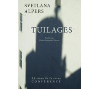 Tuilages - Svetlana Alpers - Conference - broché - Monographie