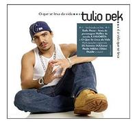 Tulio Dek - O Da E a Vida Que Se Leva