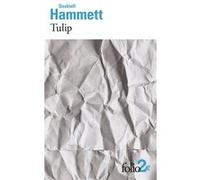 Tulip Dashiell Hammett (Auteur), Natalie Beunat (Préface), Janine Hérisson (Traduction), Henri Robillot (Traduction)