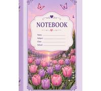 Tulip Garden Notebook: A Beautiful Floral Notebook for Notes, Ideas, Dreams & Everyday Writing