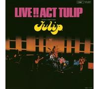 Tulip - Live! Act Tulip