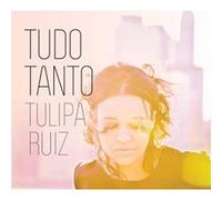 Tulipa Ruiz - Tudo Tanto -Digi-