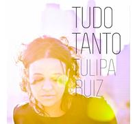 TULIPA RUIZ - Tudo Tanto [Import allemand]