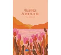 Tulipanes sobre el agua