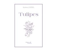 Tulipes - Noémie Chérel - Baudelaire - broché - Poésie