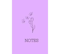 Tulips & Lavender: A calming journal to capture your dreams, ideas, and inspirations.