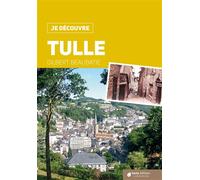 Tulle - Gilbert Beaubatie - Geste - broché - Guide