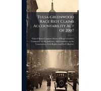 Tulsa-greenwood Race Riot Claims Accountability Act Of 2007